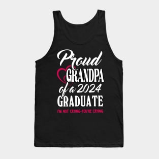 Proud Grandpa Of A 2024 Graduate Not Crying Funny Graduation Tank Top